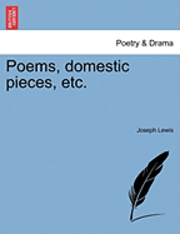 Poems, Domestic Pieces, Etc. 1