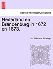 bokomslag Nederland En Brandenburg in 1672 En 1673.