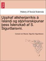 bokomslag Upphaf Allsherjarr Kis Slandi Og Stj Rnarskipunar Ess Slenzka AF S. Sigur Arsvni.