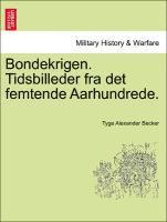Tyge Alexander Becker - Bondekrigen. Tidsbilleder Fra Det Femtende Aarhundrede., Häftad