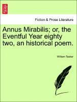 bokomslag Annus Mirabilis; Or, the Eventful Year Eighty Two, an Historical Poem.