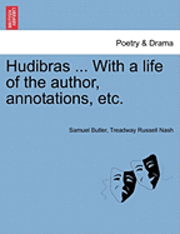 Hudibras ... With a life of the author, annotations, etc. 1