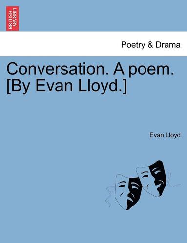 bokomslag Conversation. a Poem. [by Evan Lloyd.]