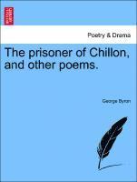 Prisoner of Chillon, and Other Poems.