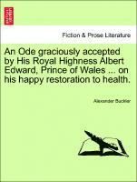 bokomslag Ode Graciously Accepted by His Royal Highness Albert Edward, Prince of Wales ... on His Happy Restoration to Health.