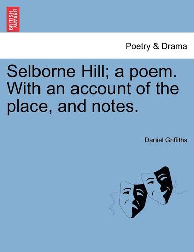 bokomslag Selborne Hill; A Poem. with an Account of the Place, and Notes.