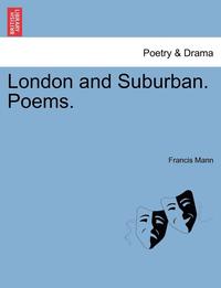 bokomslag London and Suburban. Poems.