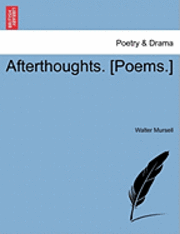 bokomslag Afterthoughts. [Poems.]