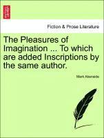 Mark Akenside - The Pleasures of Imagination ... to Which Are Added Inscriptions by the Same Author., Häftad