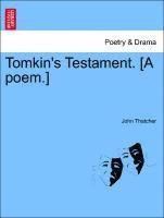 bokomslag Tomkin's Testament. [a Poem.]