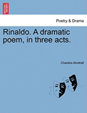 bokomslag Rinaldo. a Dramatic Poem, in Three Acts.