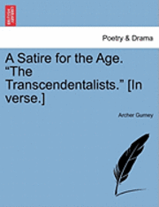 Satire for the Age. "The Transcendentalists." [In Verse.]