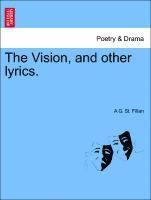 The Vision, and Other Lyrics. 1