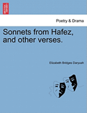 bokomslag Sonnets from Hafez, and Other Verses.