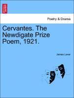 Cervantes. the Newdigate Prize Poem, 1921. 1