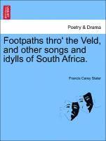 bokomslag Footpaths Thro' the Veld, and Other Songs and Idylls of South Africa.