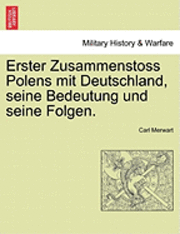 Erster Zusammenstoss Polens Mit Deutschland, Seine Bedeutung Und Seine Folgen. 1