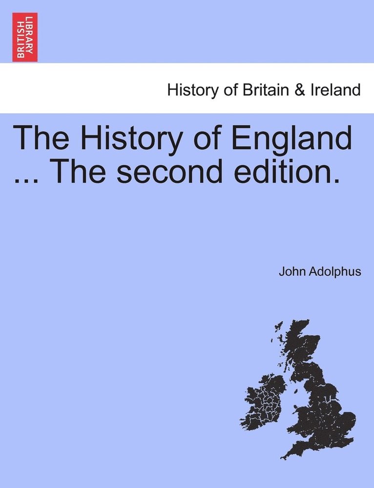 John Adolphus - History of England ... The second edition., Häftad