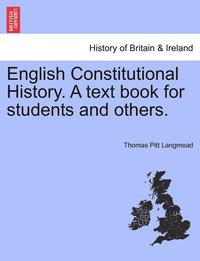 bokomslag English Constitutional History. A text book for students and others.