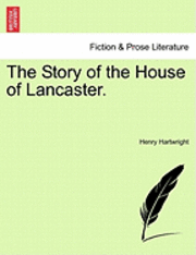 bokomslag The Story of the House of Lancaster.
