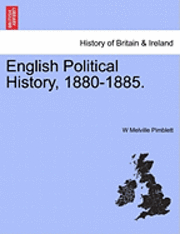 bokomslag English Political History, 1880-1885.