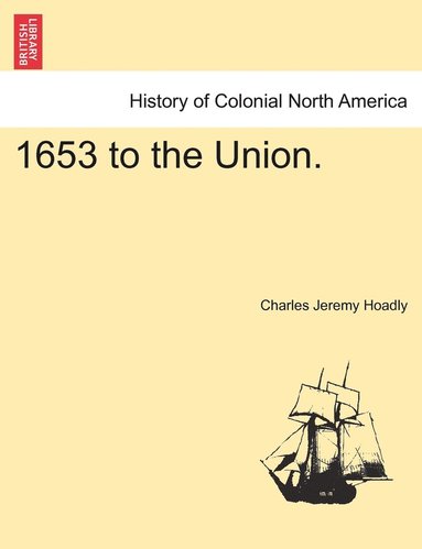 Charles Jeremy Hoadly - 1653 to the Union., Häftad
