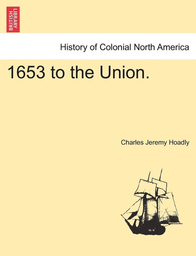 Charles Jeremy Hoadly - 1653 to the Union., Häftad