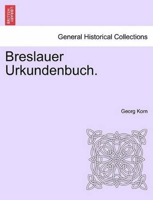 Breslauer Urkundenbuch. 1