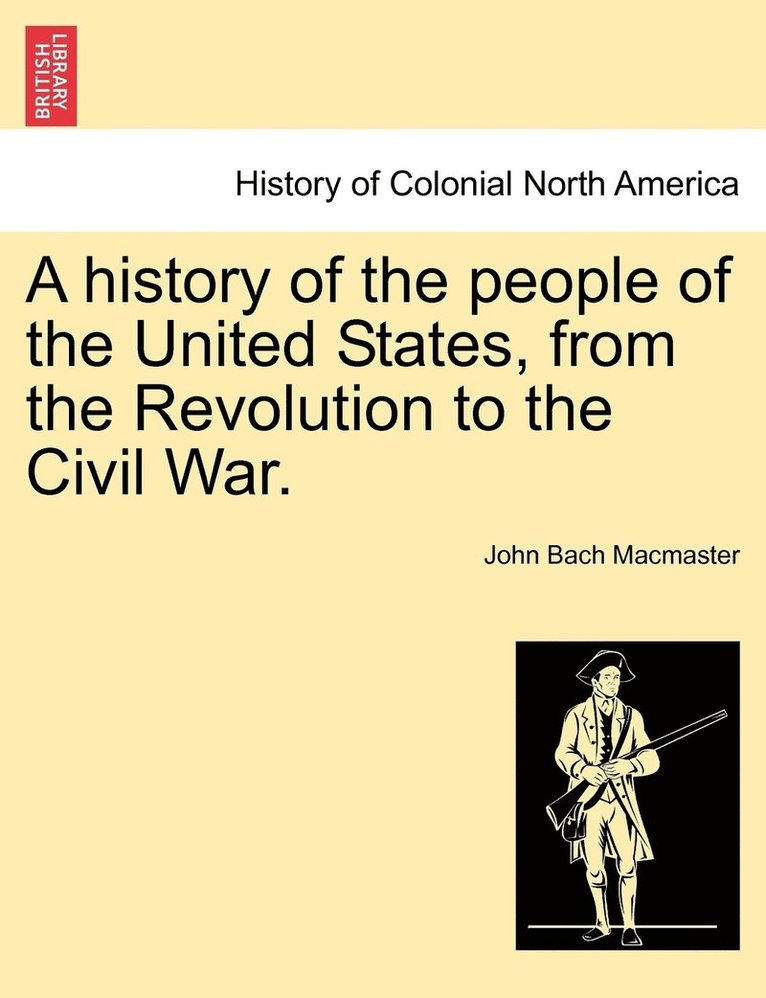 history of the people of the United States, from the Revolution to the Civil War.
