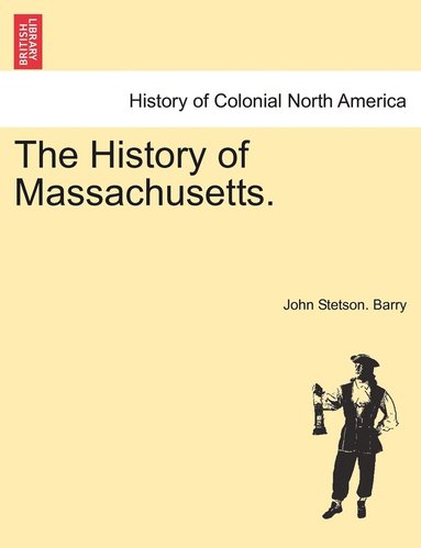 bokomslag The History of Massachusetts.