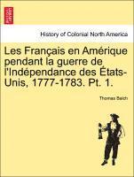 bokomslag Les Fran Ais En Am Rique Pendant La Guerre de L'Ind Pendance Des Tats-Unis, 1777-1783. PT. 1.