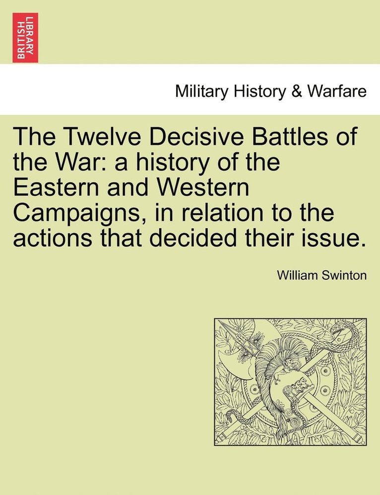 The Twelve Decisive Battles of the War 1