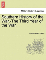 bokomslag Southern History of the War.-The Third Year of the War.