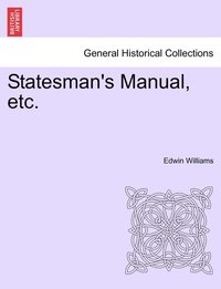 bokomslag Statesman's Manual, etc.