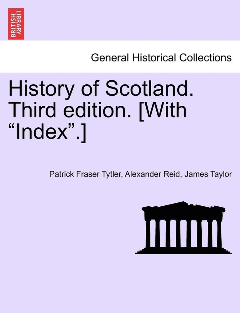 History of Scotland. Third Edition. [With Index.] 1