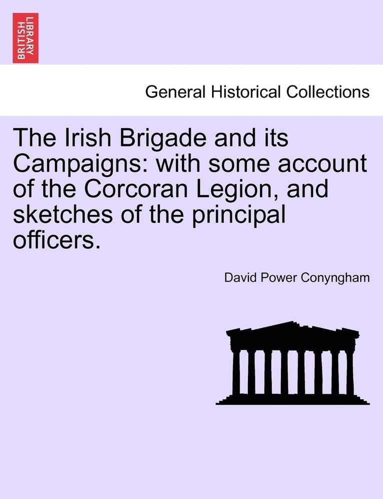 The Irish Brigade and its Campaigns 1