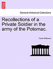 bokomslag Recollections of a Private Soldier in the Army of the Potomac.