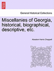 bokomslag Miscellanies of Georgia, Historical, Biographical, Descriptive, Etc.