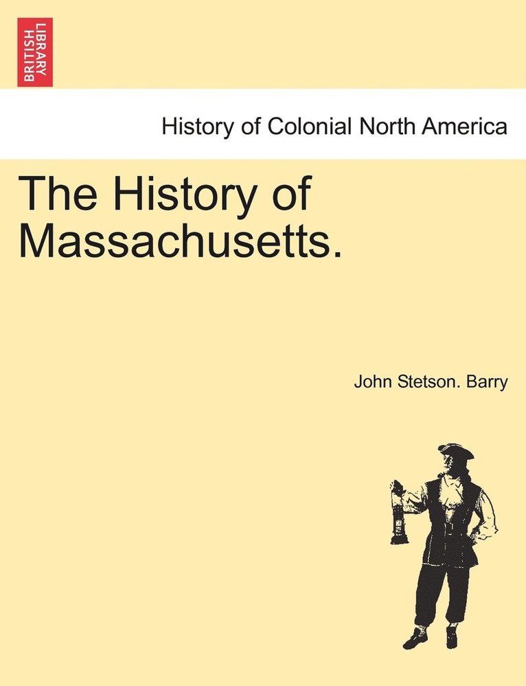 The History of Massachusetts. 1