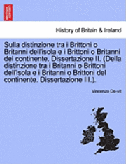 bokomslag Sulla Distinzione Tra I Brittoni O Britanni Dell'isola E I Brittoni O Britanni del Continente. Dissertazione II. (Della Distinzione Tra I Britanni O Brittoni Dell'isola E I Britanni O Brittoni del