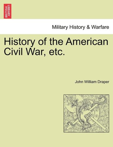 bokomslag History of the American Civil War, etc.