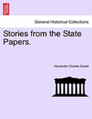 Stories from the State Papers. 1