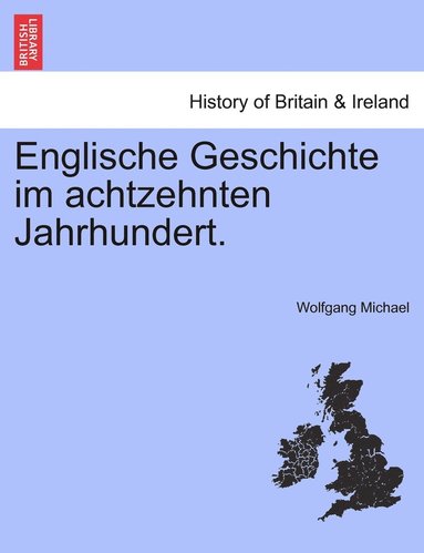 bokomslag Englische Geschichte im achtzehnten Jahrhundert.