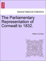 bokomslag The Parliamentary Representation of Cornwall to 1832.