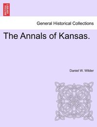 bokomslag Annals of Kansas.
