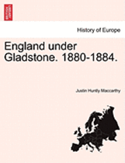 bokomslag England Under Gladstone. 1880-1884.