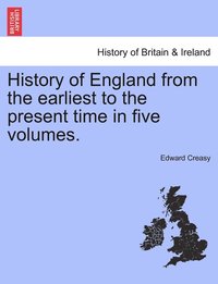 bokomslag History of England from the earliest to the present time in five volumes.