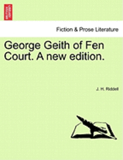 bokomslag George Geith of Fen Court. a New Edition.