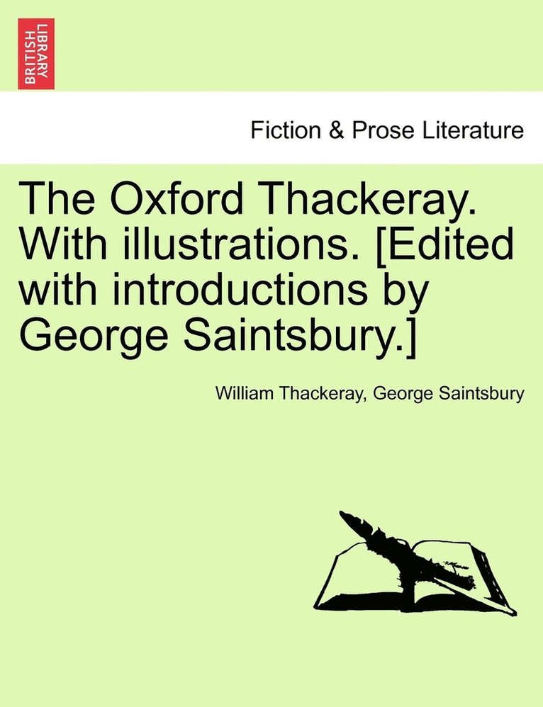 The Oxford Thackeray. With illustrations. [Edited with introductions by George Saintsbury.] 1