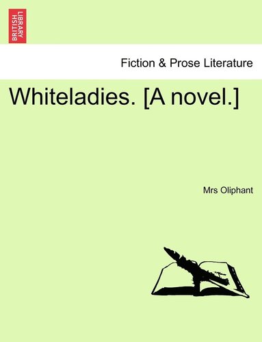 bokomslag Whiteladies. [A novel.]